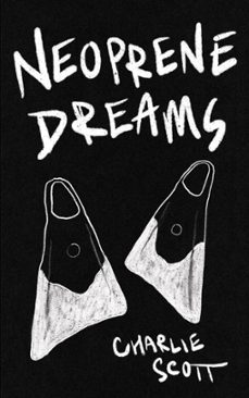 neoprene dreams (ebook)-charlie scott-9798223277149