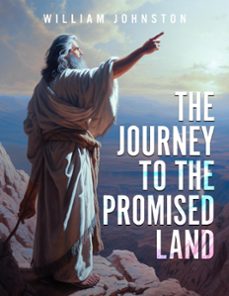 the journey to the promised land (ebook)-william johnston-9798223394549