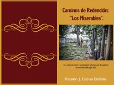 camino de redencion: los miserables (ebook)-ricardo josé cuevas beltrán-9798224362349