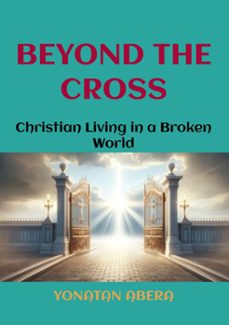 beyond the cross-yonatan abera-9798224434749