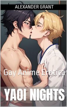yaoi nights: gay anime erotica (ebook)-alexander grant-9798230256649