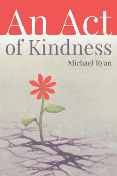 an act of kindness (ebook)-michael ryan-9798231865949