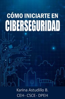 como iniciarte en ciberseguridad (ebook)-karina astudillo b.-9798232125349