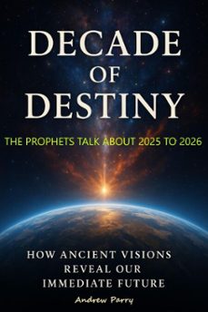 decade of destiny (ebook)-andrew parry-9798232199449