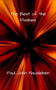 the best of the flashes (ebook)-paul john hausleben-9798232796549