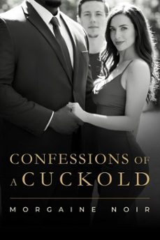 confessions of a cuckold (ebook)-morgaine noir-9798233297649