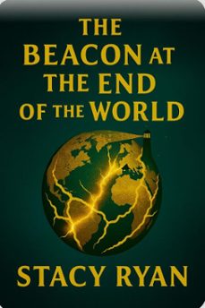 the beacon at the end of the world (ebook)-stacy ryan-9798233423949