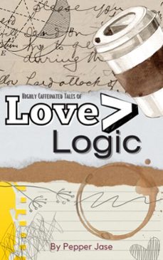 highly caffeinated tales of love > logic (ebook)-pepper jase-9798233462849