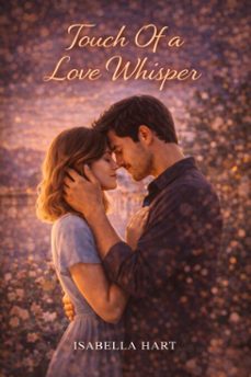 touch of a love whisper (ebook)-isabella hart-9798233788949