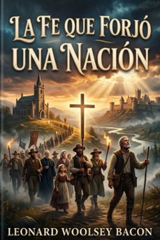 la fe que forjo una nacion (ebook)-rd woolsey bacon-9798233970849