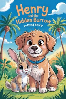 henry and the hidden burrow (ebook)-david bishop-9798233981449