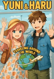 traveling around the world - yuni and haru (ebook)-maira machado-9798287511449