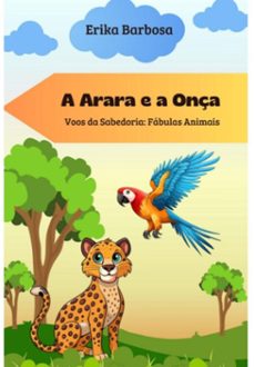 a arara e a onça (ebook)-erika barbosa-9798329760149