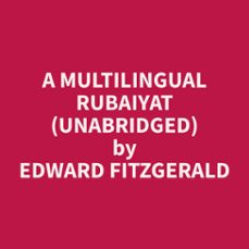 a multilingual rubaiyat (unabridged) (audiolibro)-edward fitzgerald-9798330003549