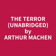 the terror (unabridged) (audiolibro)-arthur machen-9798330016549
