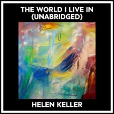 the world i live in (unabridged) (audiolibro)-helen keller-9798822590649