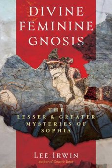 divine feminine gnosis (ebook)-lee irwin-9798888502549