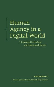 human agency in a digital world (ebook)-marcus fontoura-9798999755049