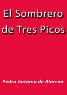 el sombrero de tres picos (ebook)-pedro antonio de alarcon-cdlap00001349