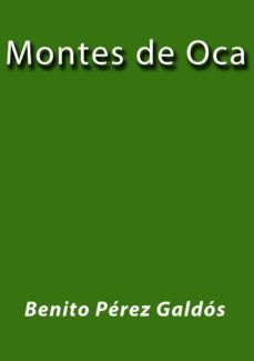 montes de oca (ebook)-j. borja-benito perez galdos-cdlap00003149