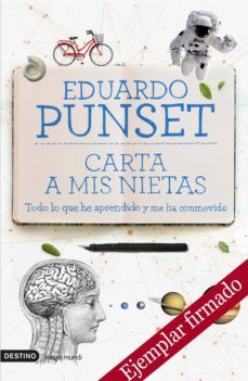 carta a mis nietas: todo lo que he aprendido y me ha conmovido todo lo que he aprendido y me ha conmovido (ejemplar firmado por el autor)-eduardo punset-2910019277059