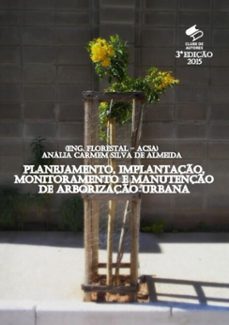planejamento, implantaço, monitoramento e manutenço de arborizaço urbana (ebook)-a. carmem s. almeida (acsa - eng. florestal)-3410001426759