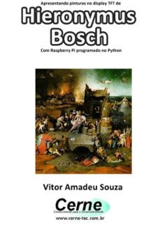 apresentando pinturas no display tft de  hieronymus bosch com raspberry pi programado no python-vitor amadeu souza-3410002841759