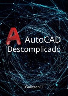 autocad descomplicado (ebook)-gallerani l.-3410003203259