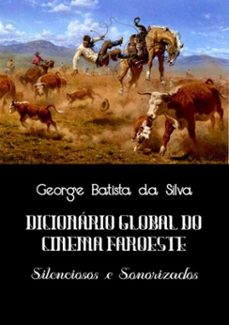 dicionario global do cinema faroeste (ebook)-george batista da silva-3410003426559