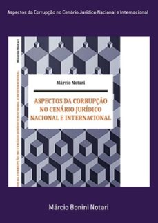 aspectos da corrupço no cenario juridico nacional e internacional (ebook)-márcio bonini notari-3410003698659