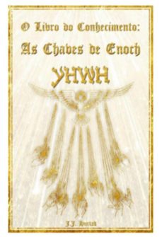 o chaves de enoch yhwh o livro do conhecimento (ebook)-j.j. ilurtak-3410007688359