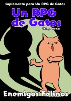 un rpg de gatos - enemigos felinos (ebook)-thiago gomes-3410007754559