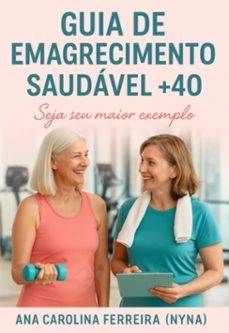 guia de emagrecimento saudavel +40 (ebook)-ana carolina ferreira-3410008050759