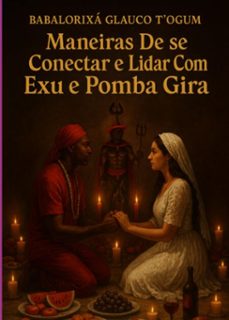 maneiras de se conectar e lidar com exu e pomba gira (ebook)-babalorixá glauco t´ogum-3410008463559