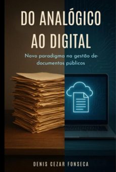 do analogico ao digital - novo paradigma na gesto de documentos (ebook)-denis cezar fonseca-3410008743859