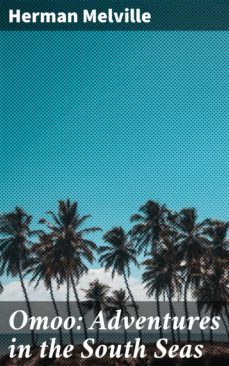 omoo: adventures in the south seas (ebook)-herman melville-4057664134059