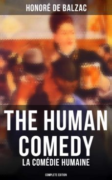the human comedy - la comedie humaine (complete edition) (ebook)-honore de balzac-4057664560759