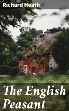 the english peasant (ebook)-richard heath-4064066064259