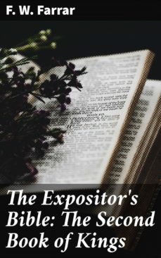 the expositor's bible: the second book of kings (ebook)-f. w. farrar-4064066235659