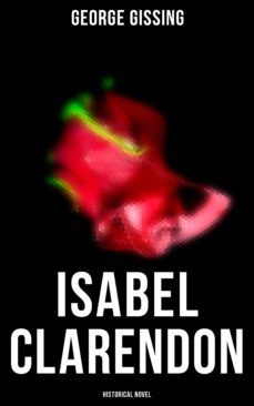 isabel clarendon  (historical novel) (ebook)-george gissing-4064066382759