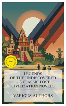 legends of the undiscovered  3 classic lost civilization novels (ebook)-gustave aimard-henry rider haggard-victor appleton-4066339984059