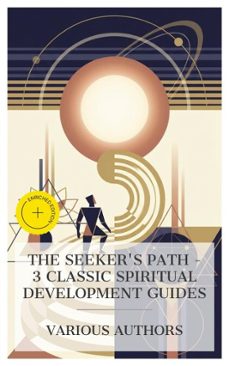 the seeker's path  3 classic spiritual development guides (ebook)-max heindel-annie besant-c. w. leadbeater-4066339991859