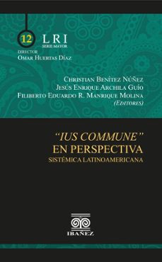 ius commune en perspectiva sistemica latinoamericana (ebook)-4099995590159