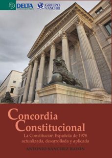 concordia constitucional: la constitucion española de 1978 actualizada, desarrollada y aplicada (ebook)-luis fernando alguacil merino-4099995621259