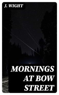 mornings at bow street (ebook)-j. wight-8596547126959