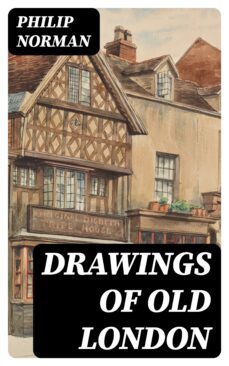 drawings of old london (ebook)-philip norman-8596547238959