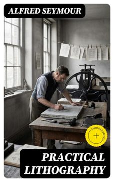 practical lithography (ebook)-alfred seymour-8596547311959