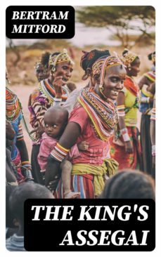 the king's assegai (ebook)-bertram mitford-8596547354659