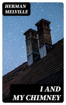 i and my chimney (ebook)-herman melville-8596547368359