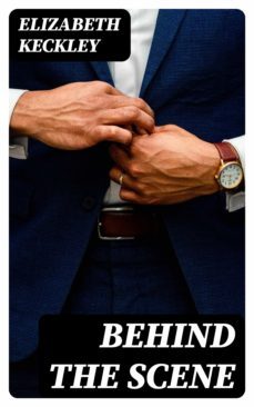 behind the scene (ebook)-elizabeth keckley-8596547391159